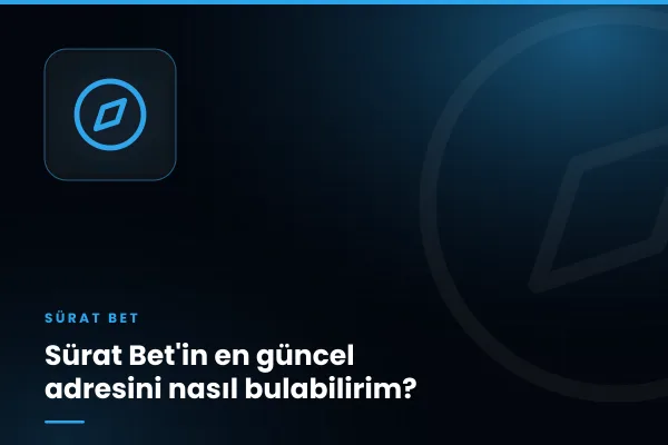 Sürat Bet'in en güncel adresini nasıl bulabilirim?